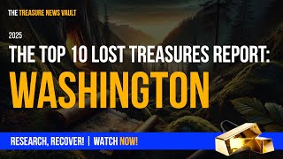 The Top 10 Lost Treasures of Washington
