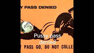 pussy pass denied