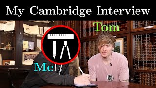 How hard was my Cambridge interview? (ft. @TomRocksMaths)