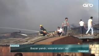 Cəlilabadda bazar yandı   ARB TV