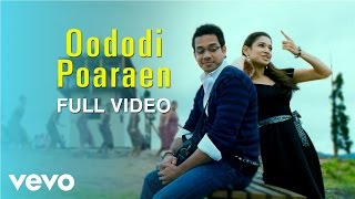 Kanden Kadhalai - Oododi Poaraen Video | Vidyasagar