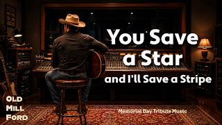 You Save a Star - Memorial Day Tribute