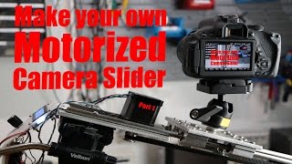 Make your own Motorized Camera Slider (Part 1) - the mechanical build