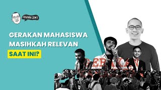 GERAKAN MAHASISWA MASIHKAH RELEVAN SAAT INI? FT DR. MUHAMMAD REZA SYARIFFUDIN ZAKI, S.H.,MA