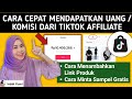 CARA CEPAT DAPATKAN UANG DARI TIKTOK AFFILIATE // CARA DAFTAR TIKTOK AFFILIATE