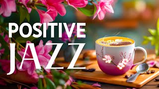 Relaxing Jazz - Smooth Jazz Music & April Bossa Nova for Positive moods, study, work, concentration