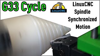 LinuxCNC - G33 Spindle Synchronized Motion