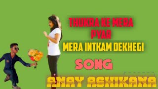Thukra ke mera pyar  #hindi sad   #love  song pyar #ki  Kader  ANAY ASSHIQANA Ki new short story