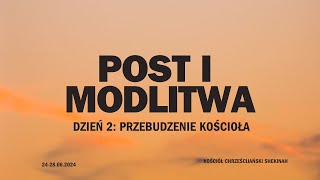 POST I MODLITWA DZIEŃ 2: Modlitwa o przebudzenie kościoła 25.06.2024  Dr. J.Shekinah