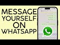 How to Message Yourself on Whatsapp 2022