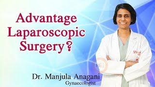 Hi9 | Advantage Laparoscopic Surgery? | Dr. Manjula Anagani | Gynaecologist