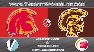 (SIMULCAST) Columbus Titans @ Girard Trojans (Basketball) 1/10/25