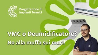 VMC o deumidificatore? la soluzione DEFINITIVA per combattere la MUFFA