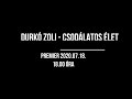 durkó zoli csodálatos Élet official trailer