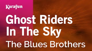 Ghost Riders in the Sky - The Blues Brothers | Karaoke Version | KaraFun