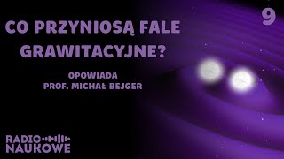 Co słychać w falach grawitacyjnych? | prof. Michał Bejger