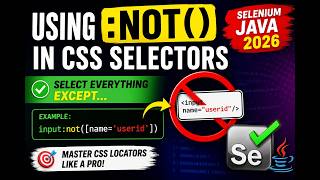 135. Using not in CSS Selectors (Selenium Java 2026)