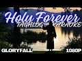 Holy Forever - Tagalog Version Karaoke - Banal Magpakailanman - gloryfall