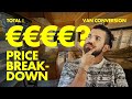 VAN Convertion, Total Cost | Price Breakdown