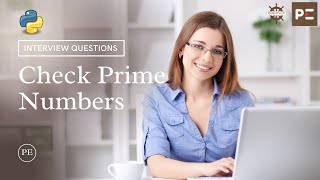 Python Interview Questions | Program to Check Prime Numbers | Perfect eLearning by Perfect Plan B
