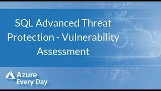 SQL Advanced Threat Protection - Vulnerability Assessment