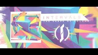 INTERVALS // THE SHAPE OF COLOUR // TRAILER