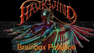 Hawkwind - Brainbox Pollution (live)