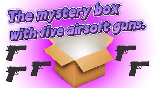 $19.62 for a five-airsoft gun blind box—is it a loss or a win?