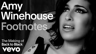 Amy Winehouse - The Making of 'Back To Black' (Vevo Footnotes)
