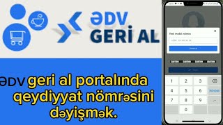 ƏDV geri al portalında qeydiyyat nömrəsini necə dəyişmək olar / ƏDV nömrə dəyişmək / PROGRAM TV.