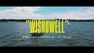 VVSJuvi X Maxwell Frith  - WishUWell [OFFICIAL VIDEO]