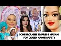 OONI BROUGHT EMPRESS MADANI FOR QUEEN NAOMI SAFETY