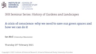 IHR History of Gardens & Landscapes Seminar: Why we need to save our green spaces & how we can do it