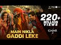 Main Nikla Gaddi Leke | Gadar 2 | Sunny Deol, Ameesha P, Utkarsh| Mithoon, Udit N, Aditya N| Uttam S