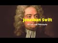 The Life and Philosophy of Jonathan Swift