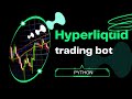 Learn & Build a Hyperliquid Trading Bot in Python (HyperCore DEX)