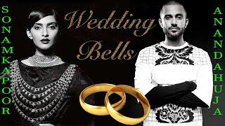 Sonam Kapoor & Anand Ahuja's Weddding Bells