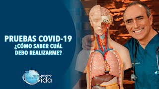 PRUEBAS COVID-19 ¿CÓMO SABER CUÁL DEBO REALIZARME? - HACIA UN NUEVO ESTILO DE VIDA