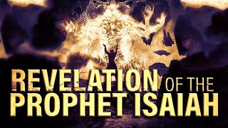 THE FIRE WILL COME | THE REVELATION OF ISAIAH THE PROPHET