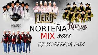 LAS NORTENAS MAS CHINGONAS MIX 2024 DJ SORPRESA MIX