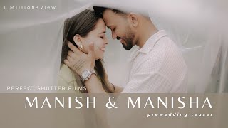 Manish \u0026 Manisha || Prewedding teaser || Perfect Shutter Films || Mussoorie | +91 9334812089 #viral