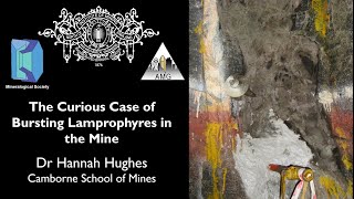The Curious Case of Bursting Lamprophyres in the Mine: Dr. Hannah Hughes