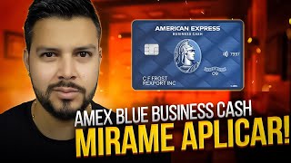 Como ser APROBADO para la Amex Blue Business Cash Card