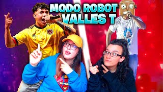 ESPAÑOLA y MEXICANA reaccionan a VALLES-T MODO ROBOT 🤖😱 | (Primera vez)