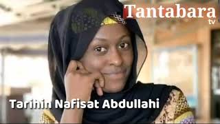 Cikakken Tarihin Jaruma NAFISAT ABDULLAHI