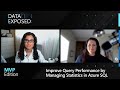 Improve Query Performance by Managing Statistics in Azure SQL | Data Exposed: MVP Edition