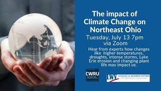 The Impact of Climate Change on Northeast Ohio - July 13, 2021
