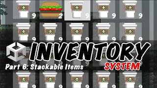 Part 6: Stackable Items -- Let's Make An Inventory System In Unity!