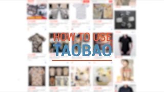 How to Use Taobao: Step-by-Step Guide to Buying on Taobao