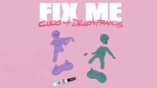 Cuco & Dillon Francis - Fix Me (Official Lyric Video)